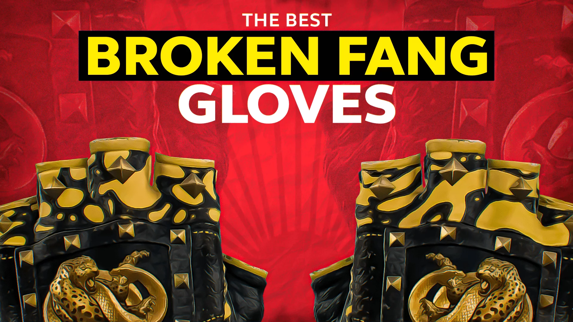 The Best Broken Fang Gloves