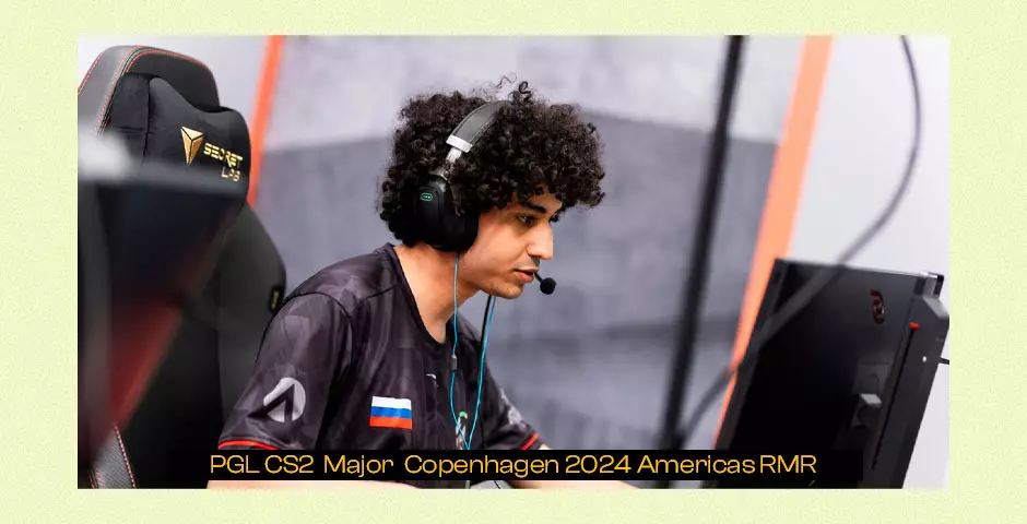 PGL CS2 Major Copenhagen 2024 Americas RMR