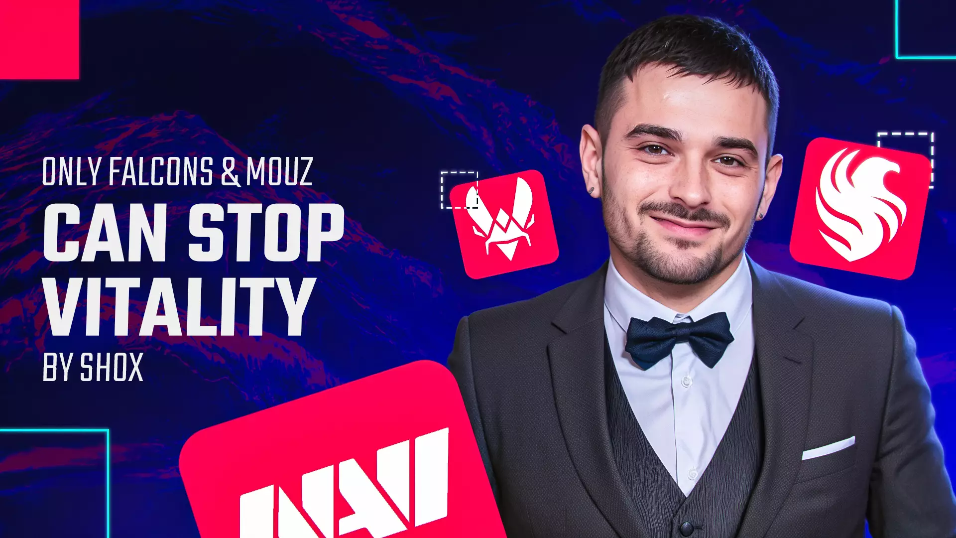 shox：“只有 Falcons 和 MOUZ 才是对 Vitality 的真正威胁”