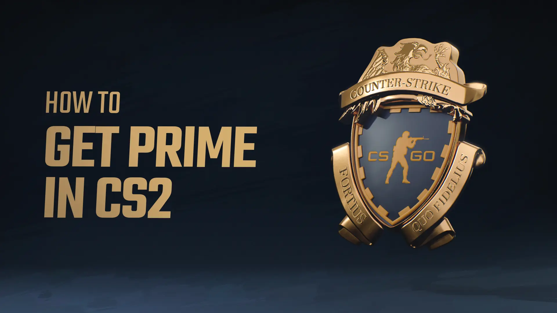 《反恐精英2》Prime状态获取全指南